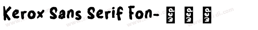 Kerox Sans Serif Fon字体转换